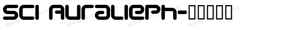 Sci Auralieph字体转换